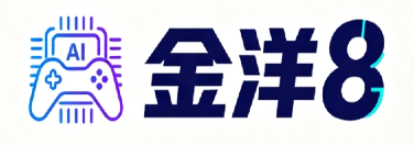 金洋 8 | 新一代 AI 竞技娱乐游戏官方平台